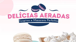 Curso Delícias Aeradas - Suspiros e Macarons Perfeitos